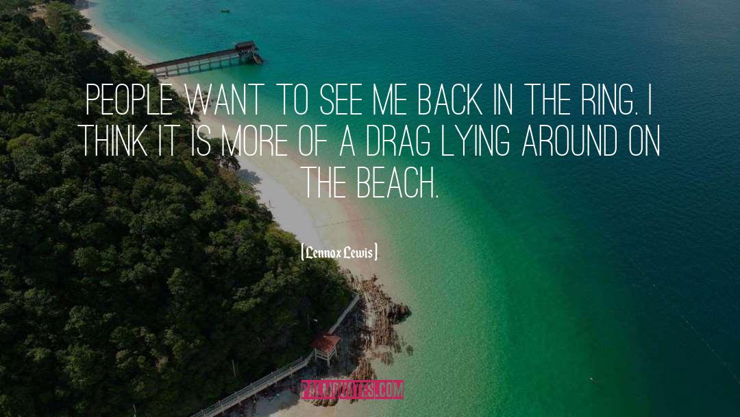 The Beach Trees quotes by Lennox Lewis