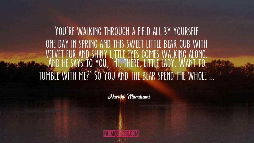 The Bear quotes by Haruki Murakami