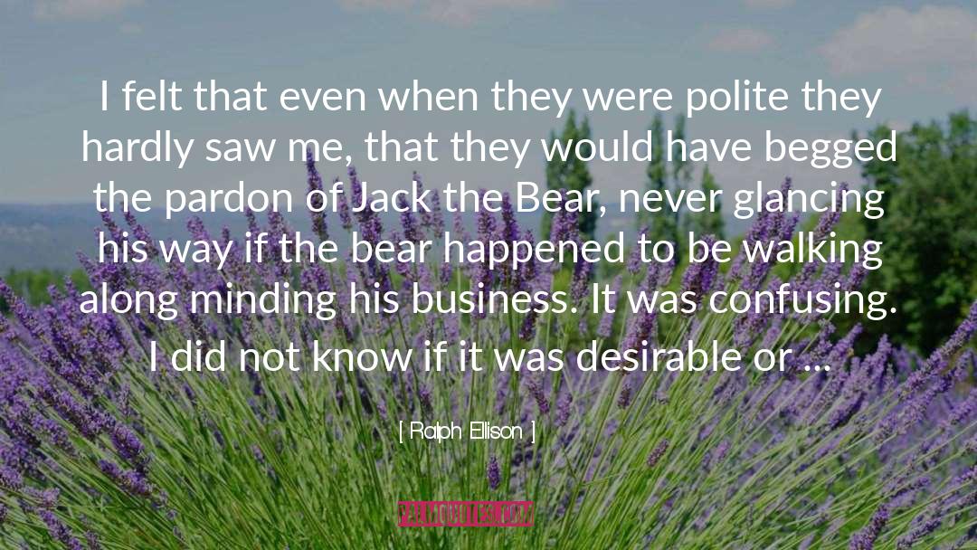 The Bear quotes by Ralph Ellison