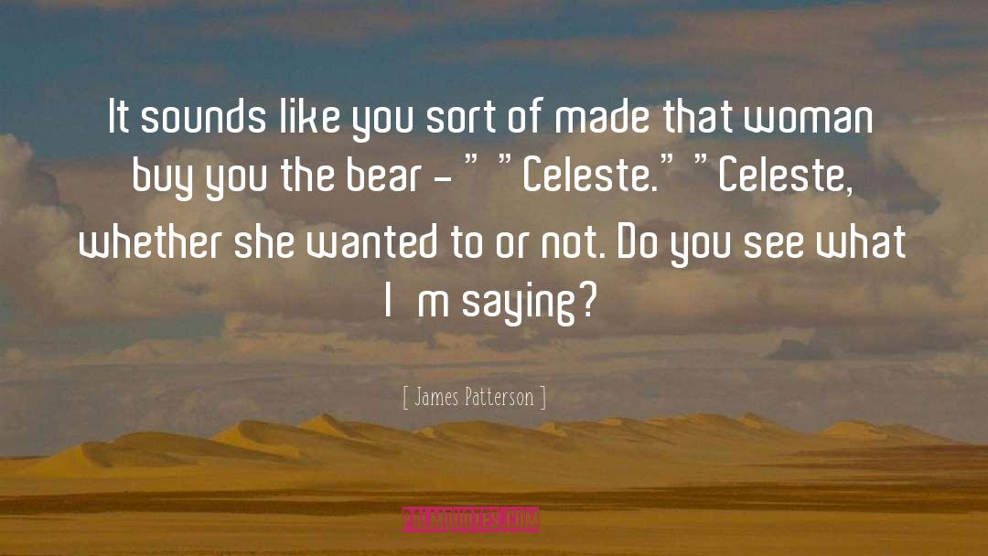 The Bear quotes by James Patterson