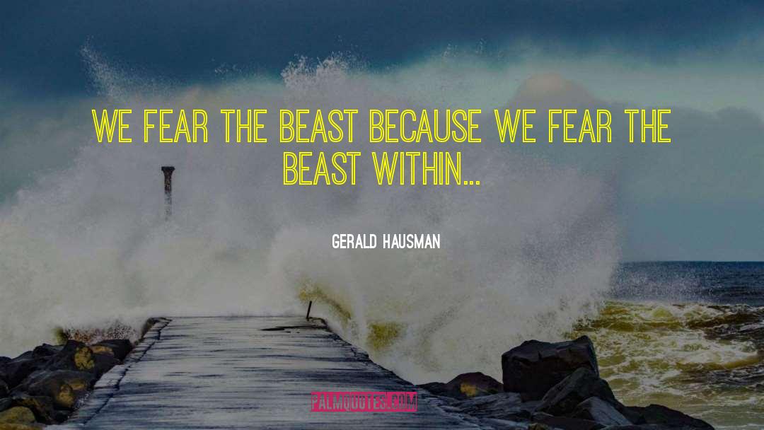 The Beast quotes by Gerald Hausman