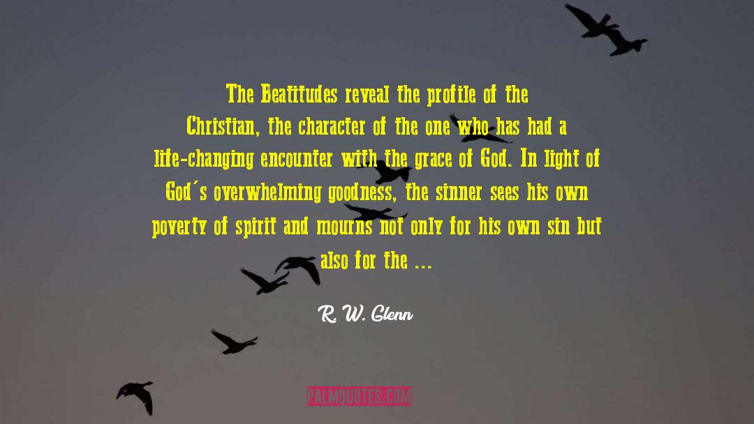 The Beatitudes quotes by R. W. Glenn