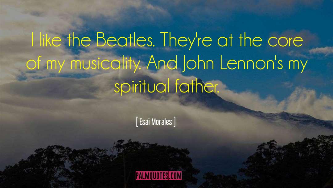 The Beatles quotes by Esai Morales