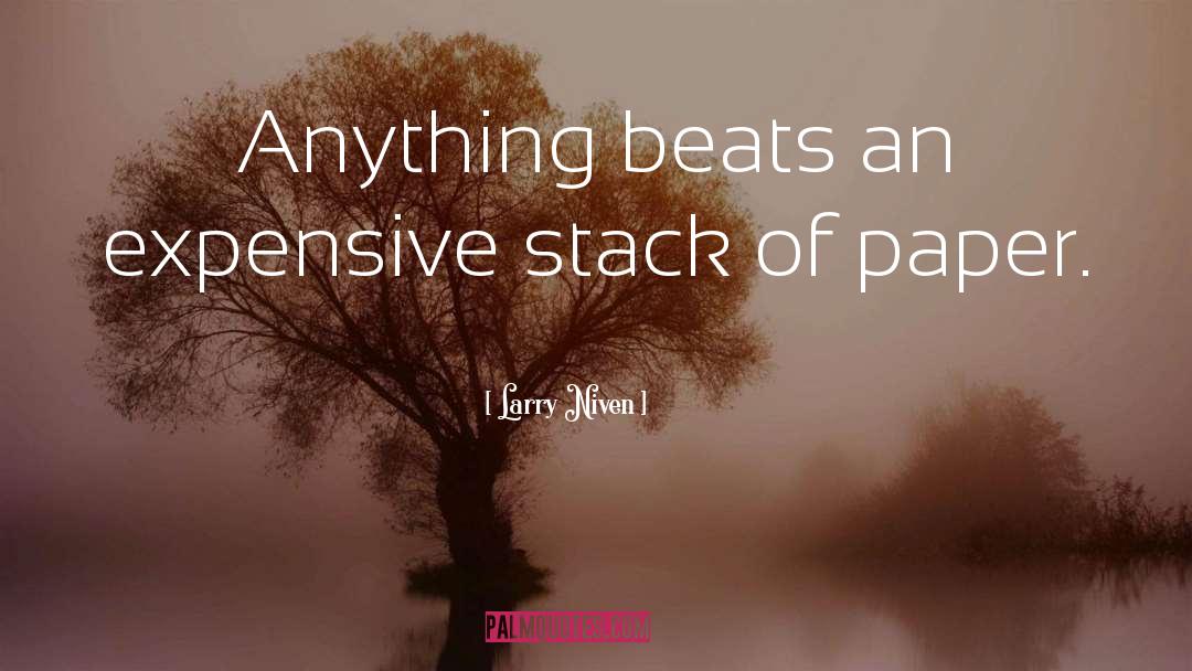 The Beats quotes by Larry Niven