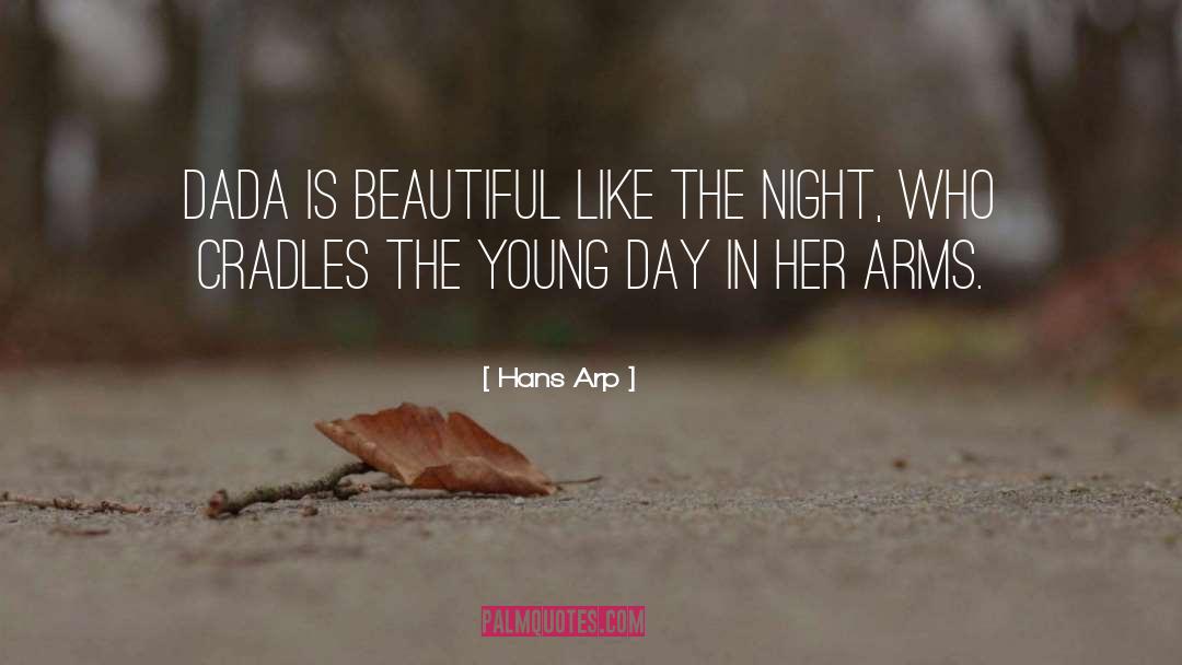 The Beautiful Cigar Girl quotes by Hans Arp