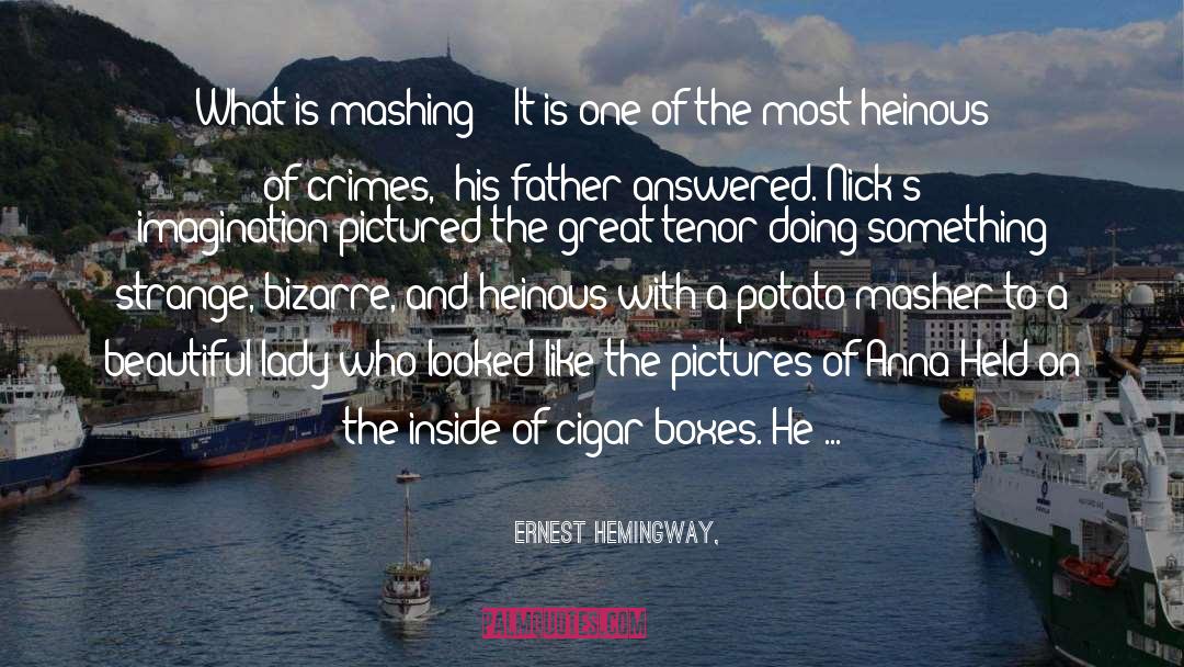 The Beautiful Cigar Girl quotes by Ernest Hemingway,