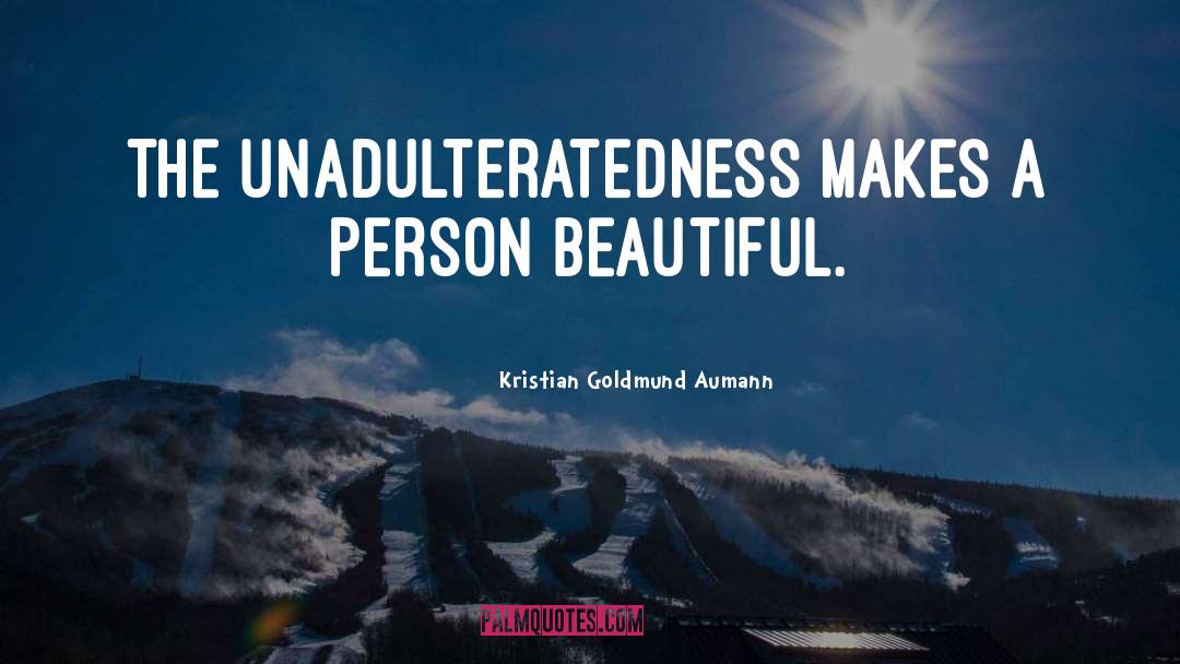 The Beautiful Person quotes by Kristian Goldmund Aumann