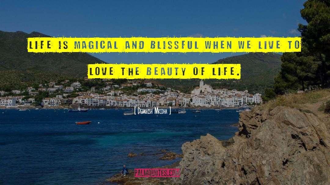 The Beauty Of Life quotes by Debasish Mridha