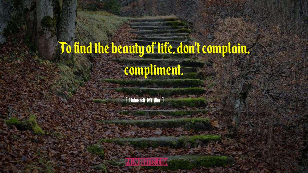 The Beauty Of Life quotes by Debasish Mridha