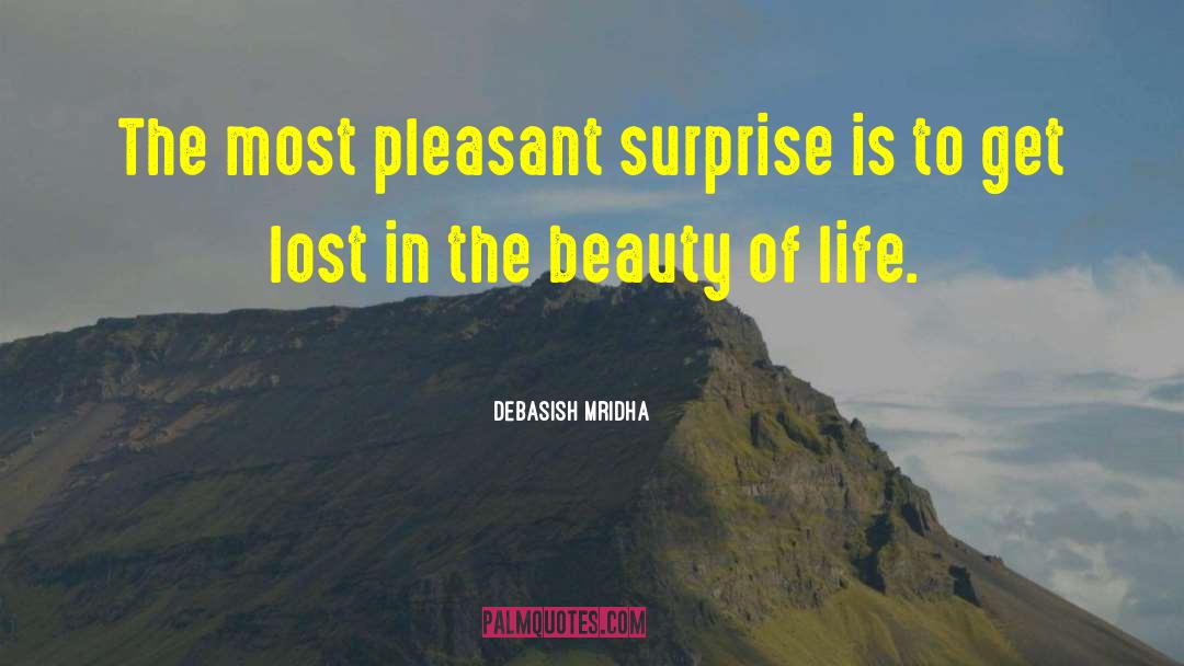 The Beauty Of Life quotes by Debasish Mridha