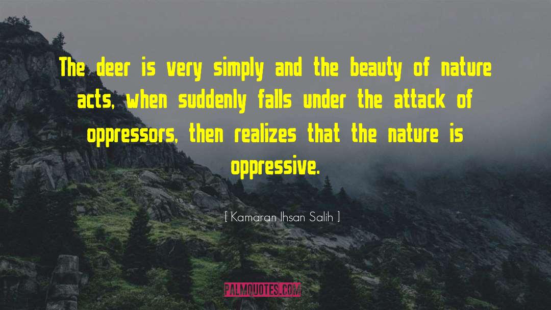 The Beauty Of Nature quotes by Kamaran Ihsan Salih
