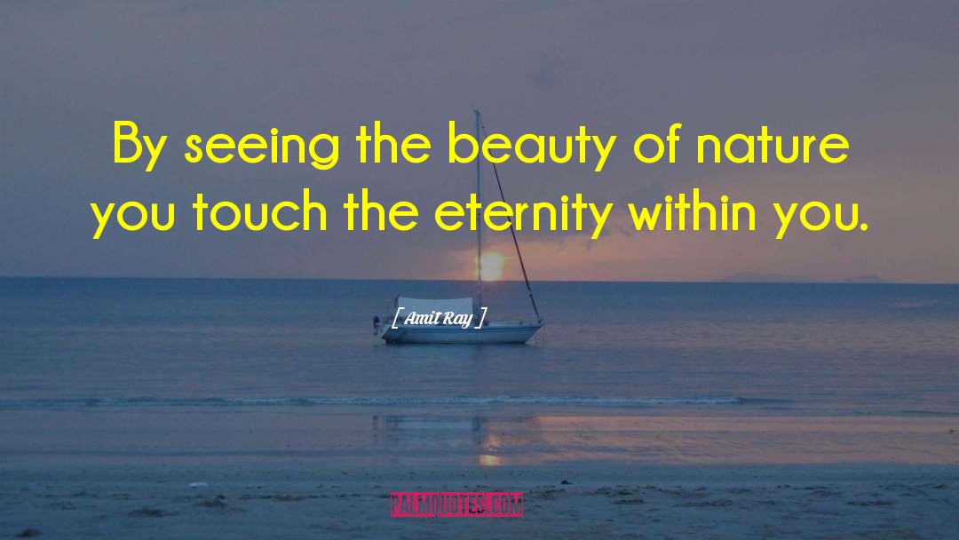 The Beauty Of Nature quotes by Amit Ray