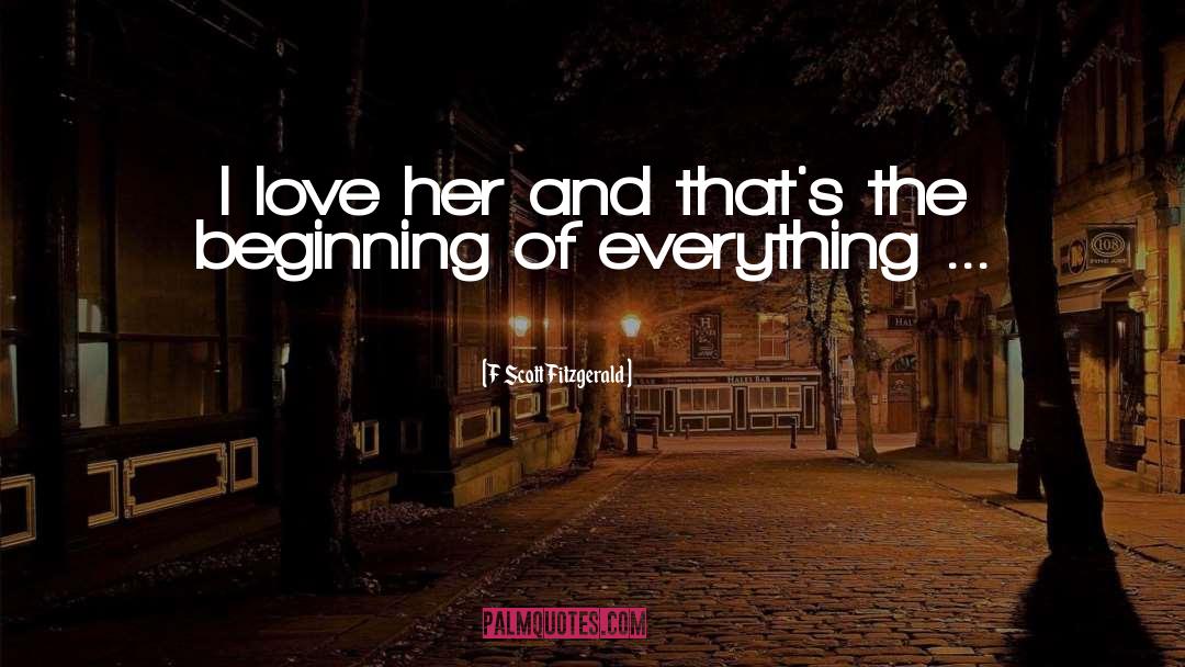 The Beginning Of Everything quotes by F Scott Fitzgerald