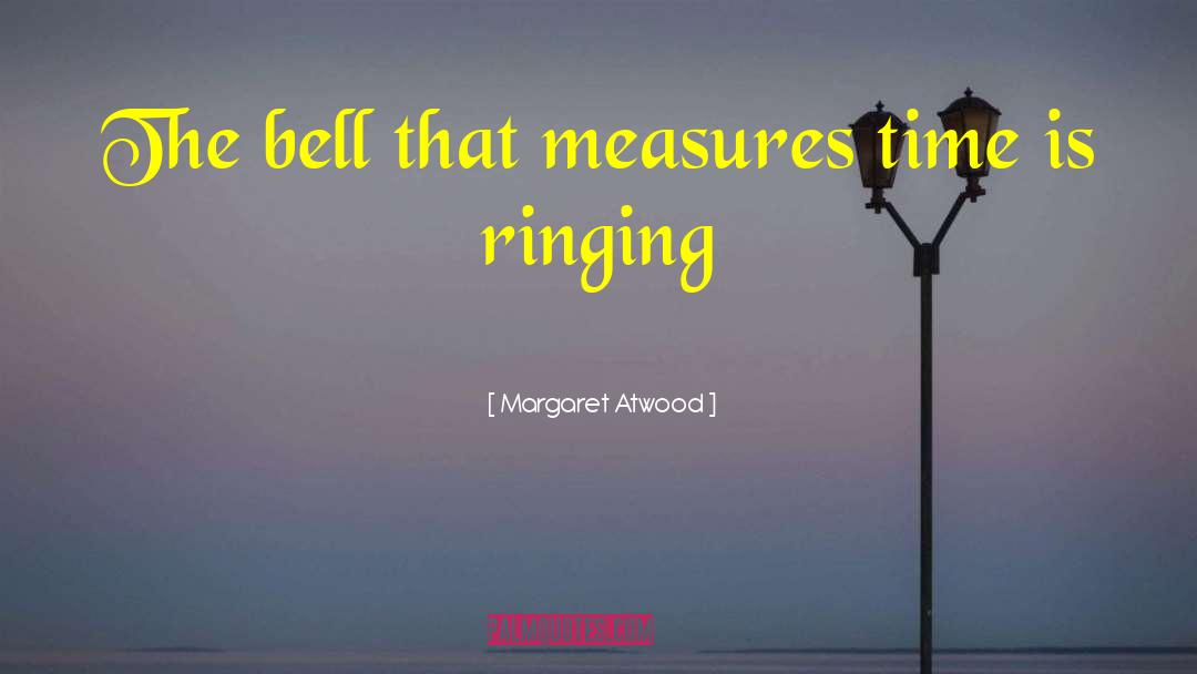 The Bell Ringing Woman quotes by Margaret Atwood