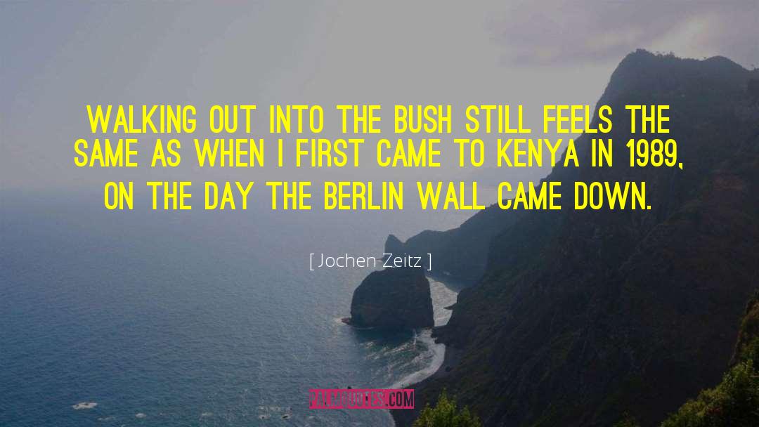 The Berlin Wall quotes by Jochen Zeitz