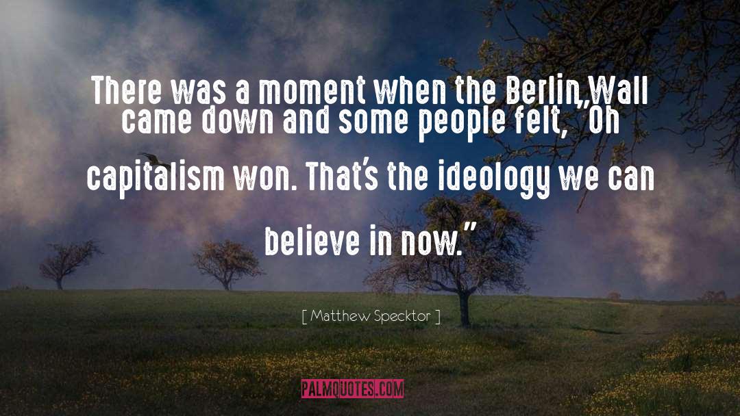 The Berlin Wall quotes by Matthew Specktor