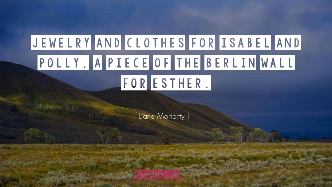 The Berlin Wall quotes by Liane Moriarty