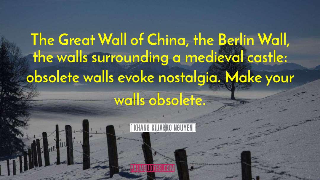 The Berlin Wall quotes by Khang Kijarro Nguyen