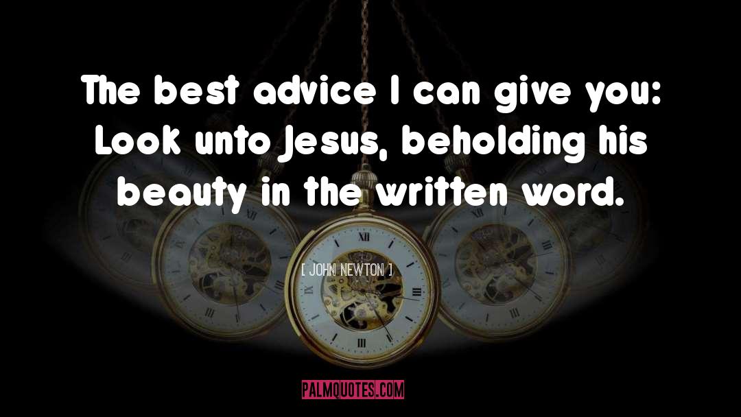 The Best Advice quotes by John Newton