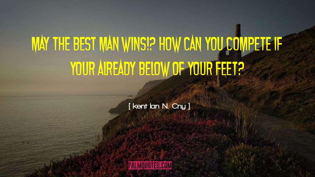 The Best Man quotes by Kent Ian N. Cny