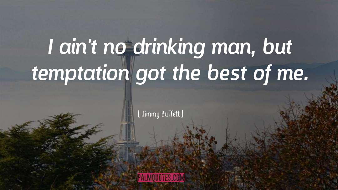 The Best Of Me quotes by Jimmy Buffett