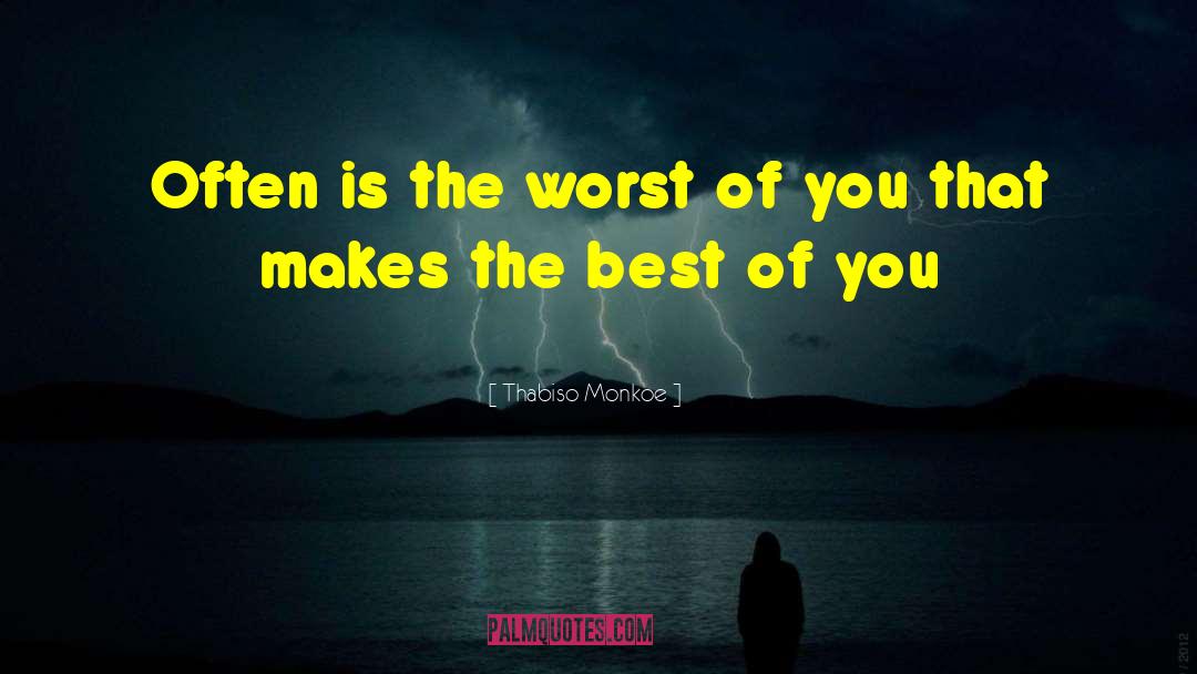 The Best Of You quotes by Thabiso Monkoe