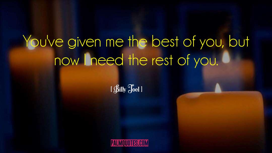 The Best Of You quotes by Billy Joel