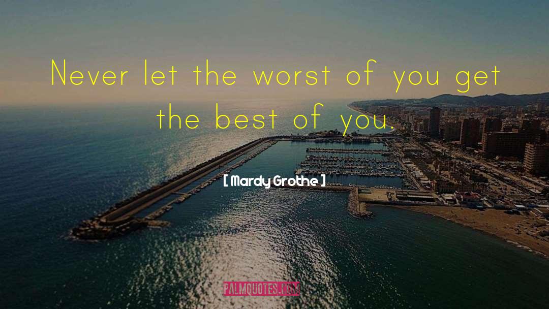 The Best Of You quotes by Mardy Grothe