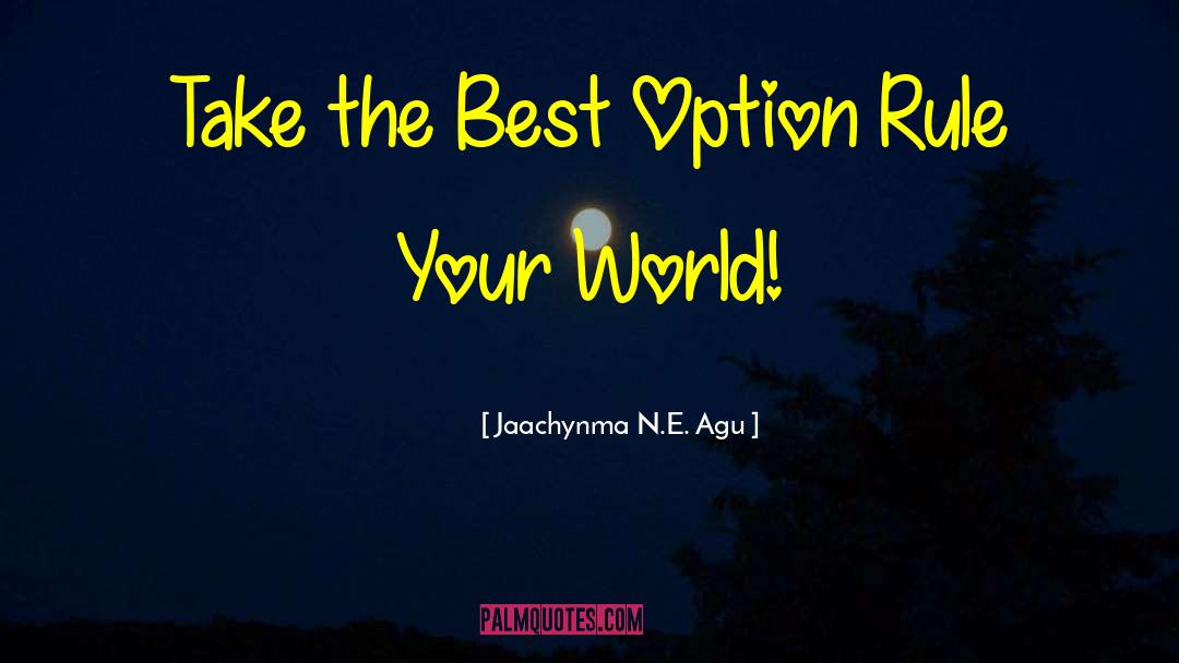 The Best Option quotes by Jaachynma N.E. Agu