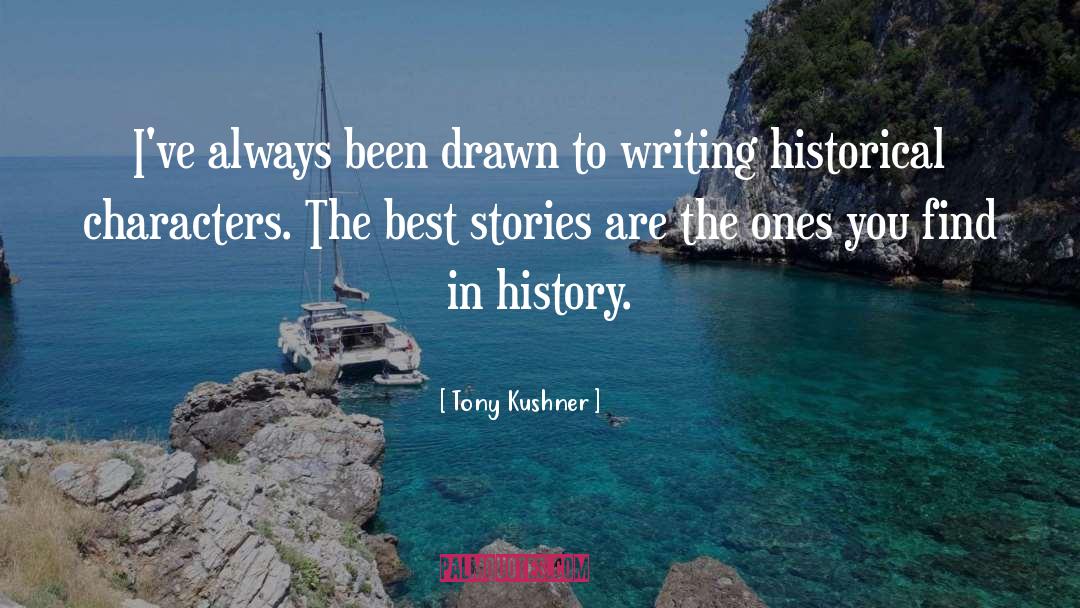 The Best Stories quotes by Tony Kushner