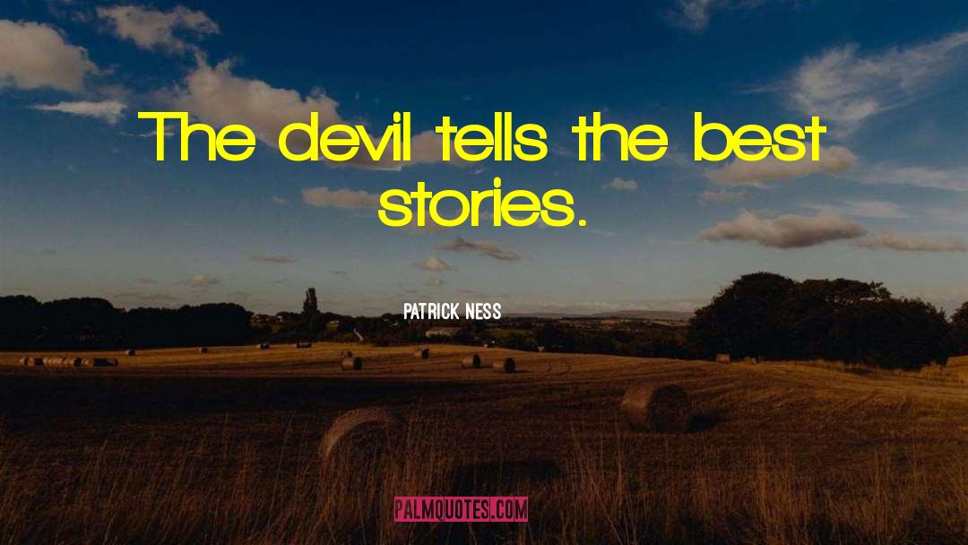 The Best Stories quotes by Patrick Ness