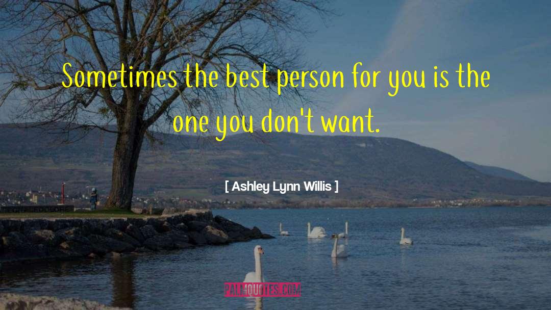 The Best Teacher quotes by Ashley Lynn Willis