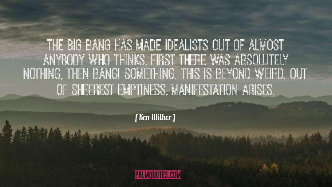 The Big Bang quotes by Ken Wilber