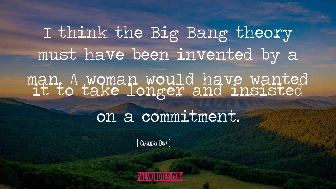The Big Bang quotes by Cassandra Danz