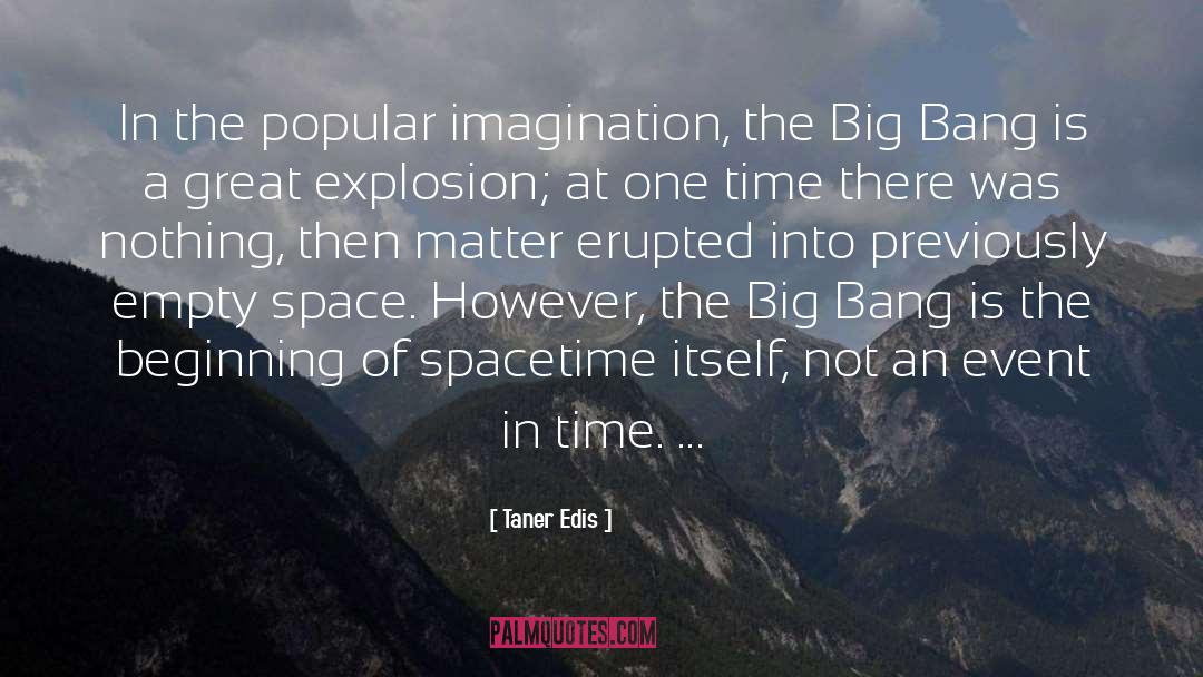 The Big Bang quotes by Taner Edis