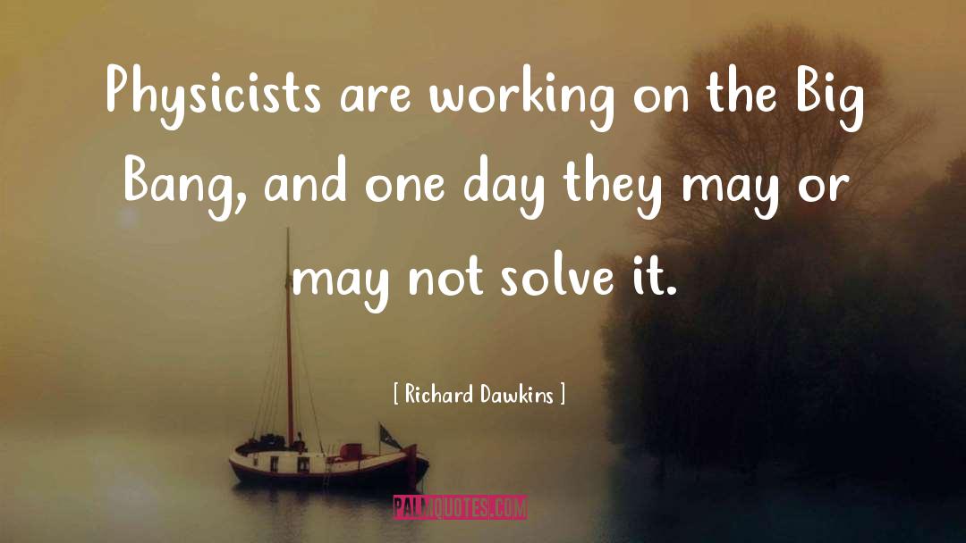 The Big Bang Theory Inspirational quotes by Richard Dawkins