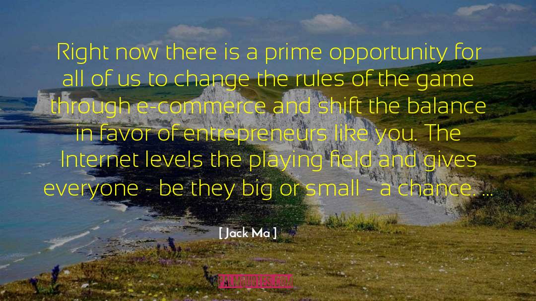 The Big Field quotes by Jack Ma