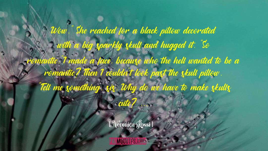 The Big Nowhere quotes by Veronica Rossi