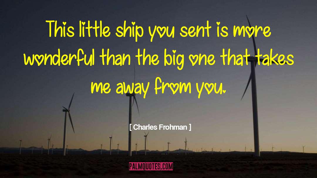The Big One quotes by Charles Frohman