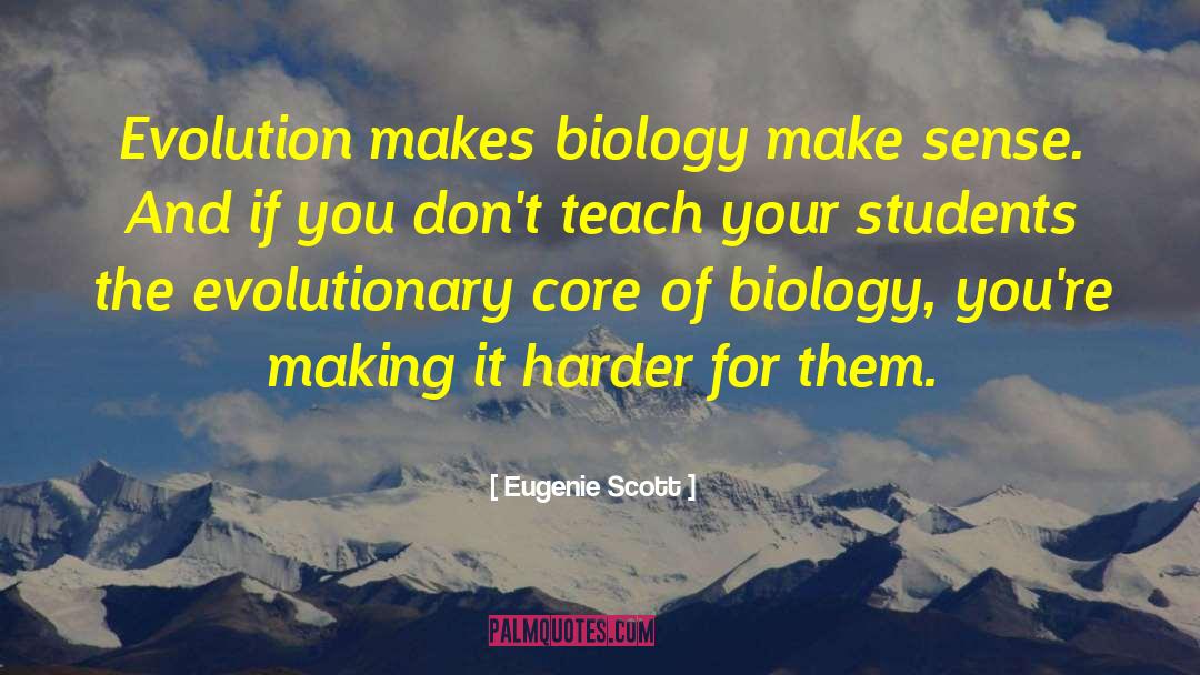 The Biology Of Numbers quotes by Eugenie Scott