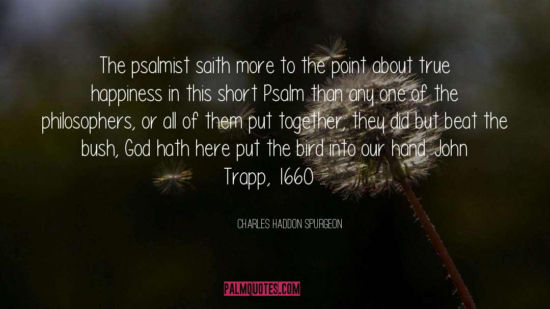 The Bird quotes by Charles Haddon Spurgeon