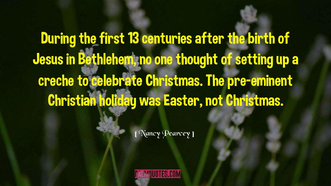 The Birth Of Jesus quotes by Nancy Pearcey