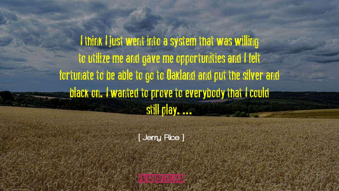 The Black Hills quotes by Jerry Rice