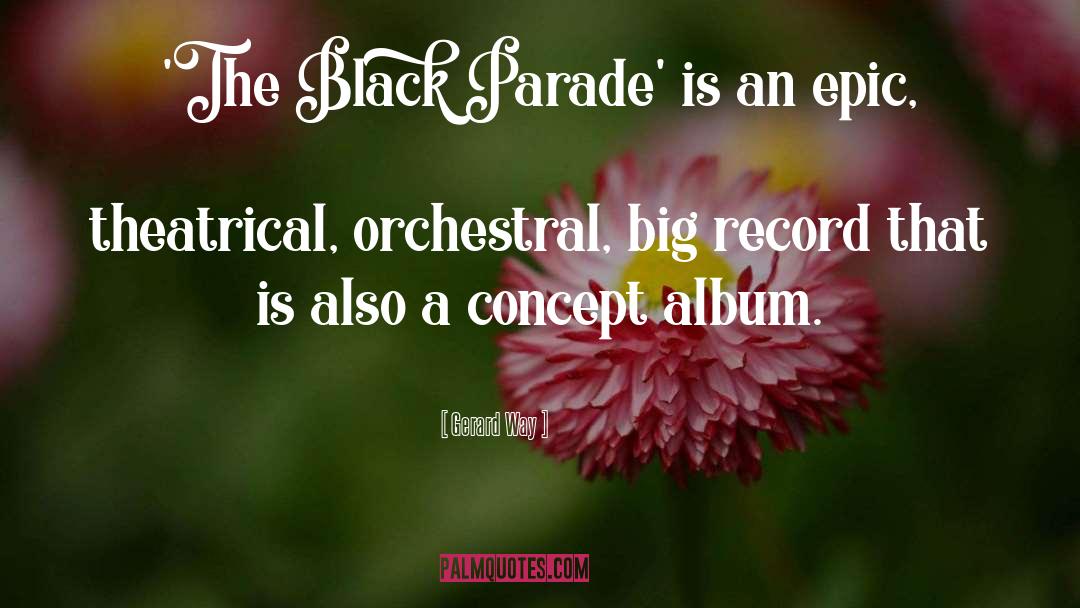 The Black Parade quotes by Gerard Way