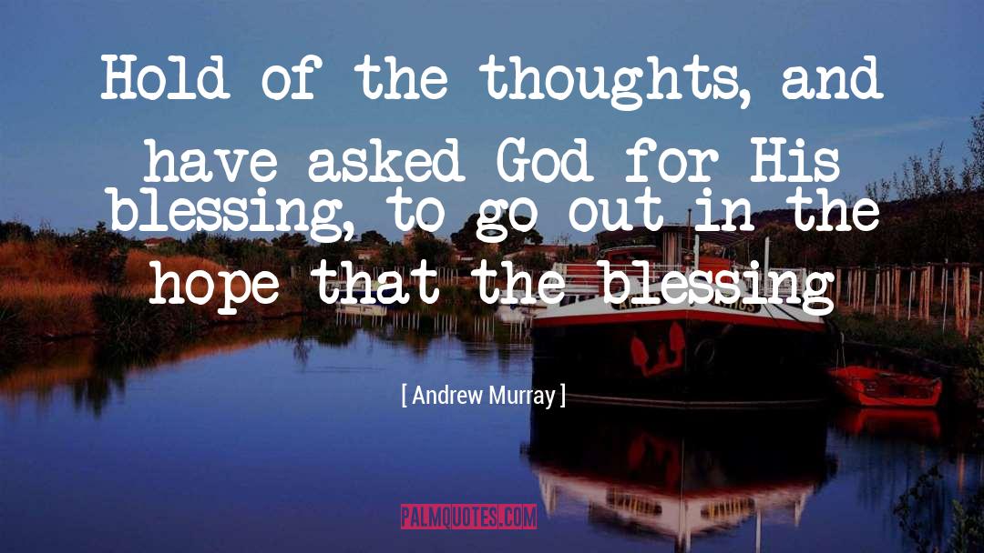 The Blessing quotes by Andrew Murray