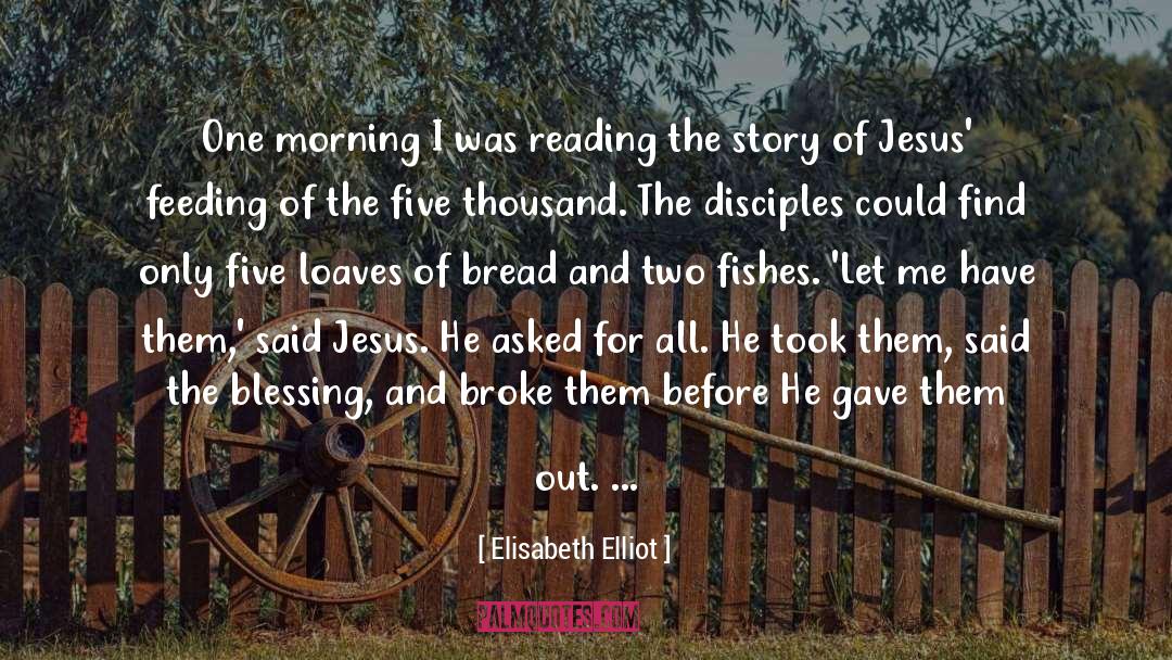 The Blessing quotes by Elisabeth Elliot