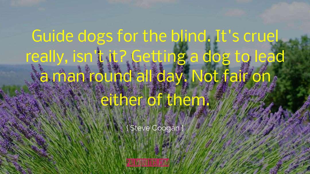 The Blind quotes by Steve Coogan