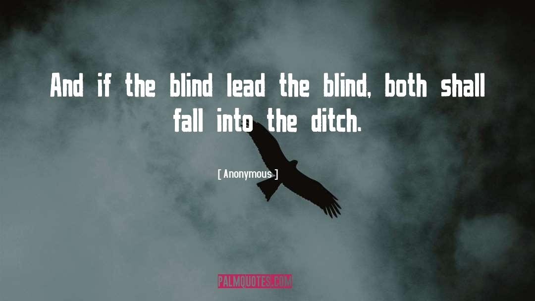 The Blind quotes by Anonymous