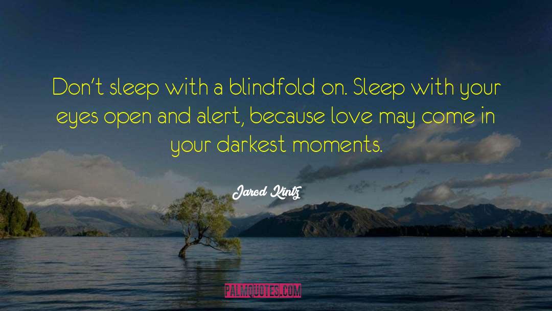 The Blindfold quotes by Jarod Kintz