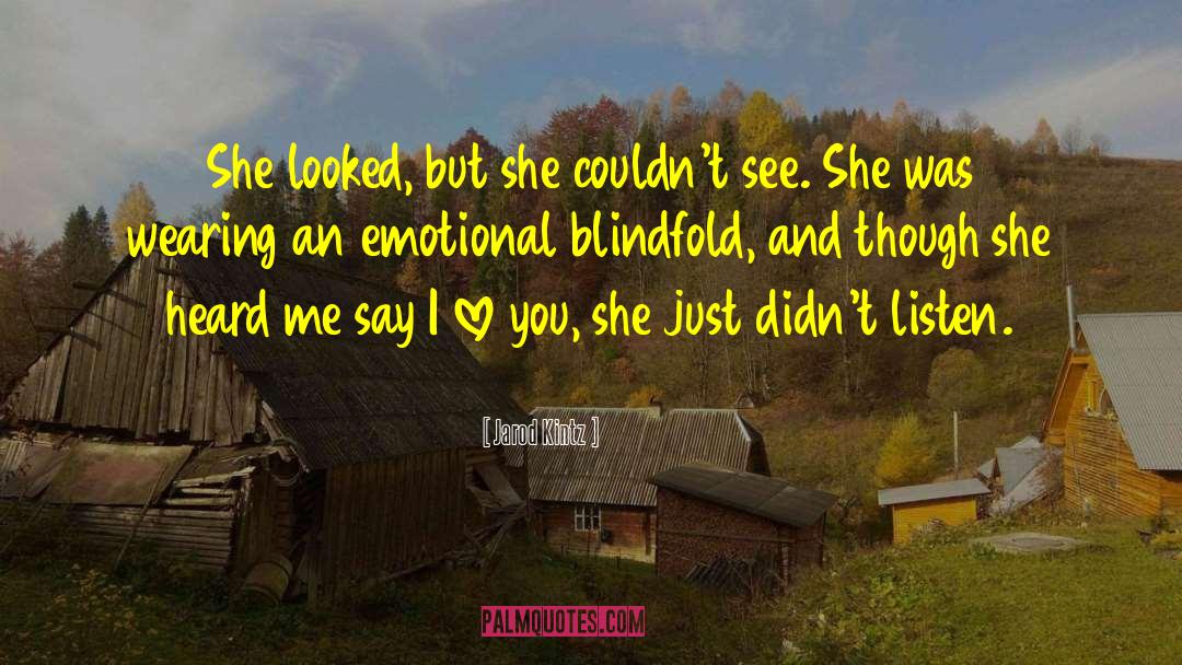 The Blindfold quotes by Jarod Kintz